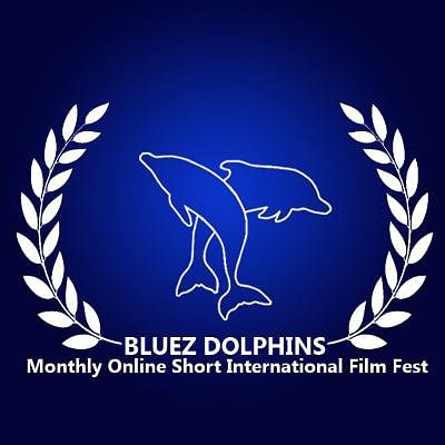 BLUEZ DOLPHINS Monthly Online International Short Film Fest